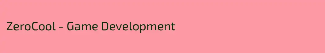 ZeroCool - Game Development
